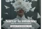 Narrar la intiución: Taller de escritura automática